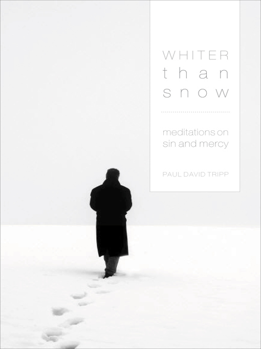 Title details for Whiter Than Snow by Paul David Tripp - Available